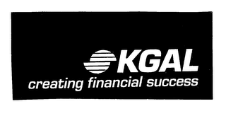 KGAL CREATING FINANCIAL SUCCESS