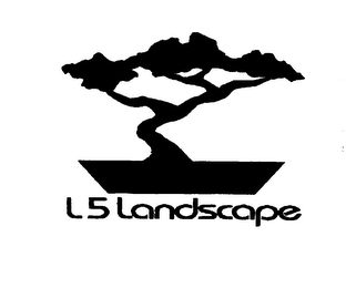 L 5 LANDSCAPE