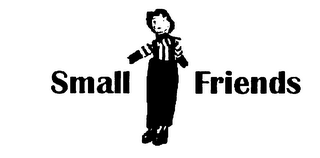 SMALL FRIENDS