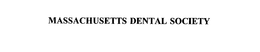 MASSACHUSETTS DENTAL SOCIETY