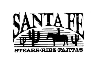 SANTA FE STEAKS RIBS FAJITAS