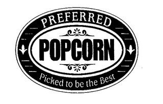 PREFERRED POPCORN PICKED TO BE THE BEST