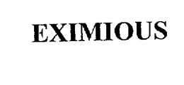 EXIMIOUS
