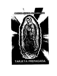 NUESTRA SENORA DE GUADALUPE TARJETA PREPAGADA