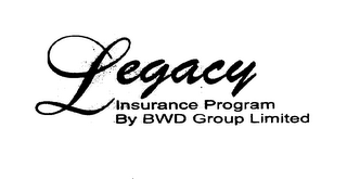 LEGACY INSURANCE PROGRAM BY BWD GROUP LIMITED