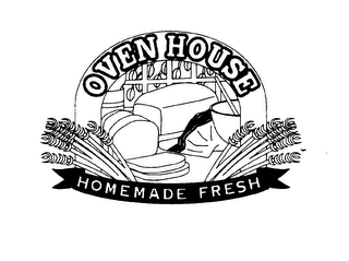 OVEN HOUSE HOMEMADE FRESH