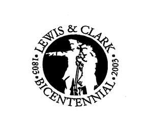 LEWIS & CLARK BICENTENNIAL 1803 2003