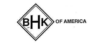 BHK OF AMERICA