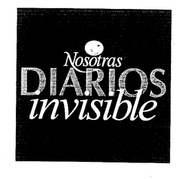 NOSOTRAS DIARIOS INVISIBLE