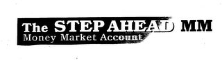 THE STEP AHEAD MM MONEY MARKET ACCOUNT