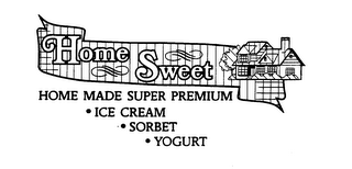 HOME SWEET HOME MADE SUPER PREMIUM ICE CREAM SORBET YOGURT