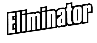 ELIMINATOR