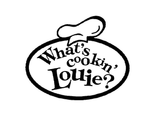 WHAT'S COOKIN' LOUIE?