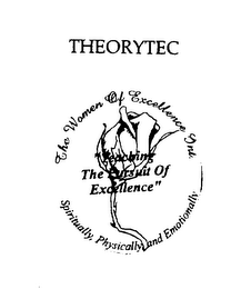 THEORYTEC THE WOMEN OF EXCELLENCE INC. TEACHING THE PURSUIT OF EXCELLENCE SPIRITUALLY, PHYSICALLY AND EMOTIONALLY