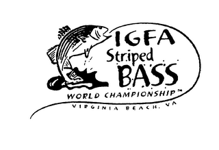 IGFA STRIPED BASS WORLD CHAMPIONSHIP VIRGINIA BEACH, VA