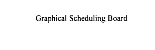 GRAPHICAL SCHEDULING BOARD