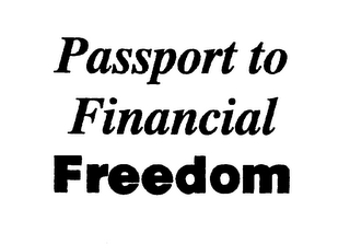 PASSPORT TO FINANCIAL FREEDOM