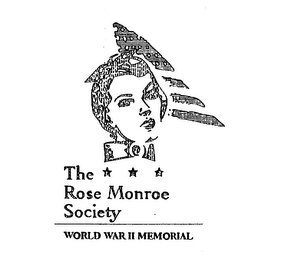 THE*** ROSE MONROE SOCIETY WORLD WAR II MEMORIAL