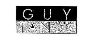 GUY TANO'S
