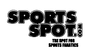 SPORTS SPOT.COM THE SPOT FOR SPORTS FANATICS