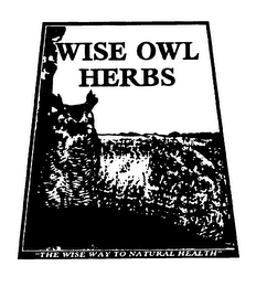 WISE OWL HERBS "THE WISE WAY TO NATURAL HEALTH"