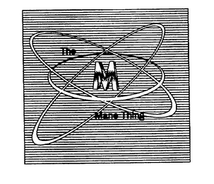 THE M MANE THING