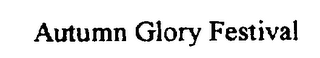 AUTUMN GLORY FESTIVAL