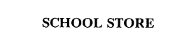 SCHOOL STORE