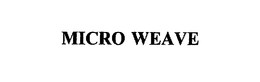 MICRO WEAVE
