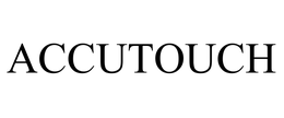 ACCUTOUCH