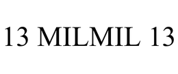13 MILMIL 13