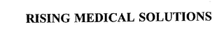 RISING MEDICAL SOLUTIONS