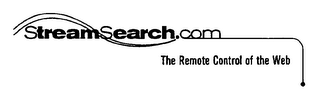 STREAMSEARCH.COM THE REMOTE CONTROL OF THE WEB