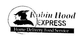 ROBIN HOOD EXPRESS HOME DELIVERY FOOD SERVICE