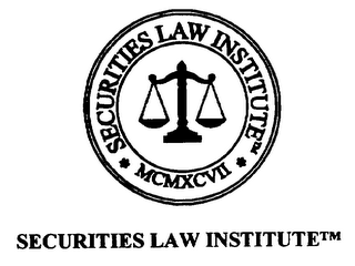 SECURITIES LAW INSTITUTE MCMXCVII