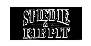 SPIEDIE & RIB PIT