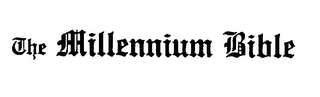 THE MILLENNIUM BIBLE