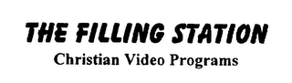 THE FILLING STATION CHRISTIAN VIDEO PROGRAMS