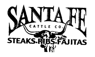 SANTA FE CATTLE CO. STEAKS RIBS FAJITAS