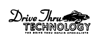 DRIVE THRU TECHNOLOGY THE DRIVE THRU REPAIR SPECIALISTS