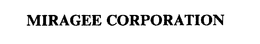 MIRAGEE CORPORATION