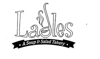 LADLES A SOUP & SALAD TAKERY