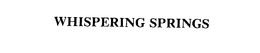 WHISPERING SPRINGS