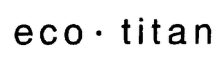 ECO TITAN