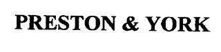 PRESTON & YORK