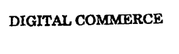 DIGITAL COMMERCE