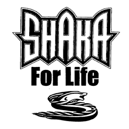 SHAKA FOR LIFE