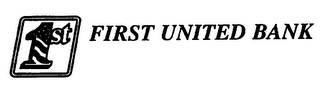 1ST FIRST UNITED BANK