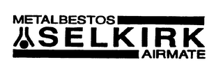 METALBESTOS SELKIRK AIRMATE