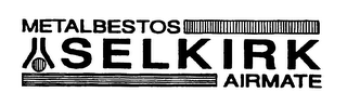 METALBESTOS SELKIRK AIRMATE